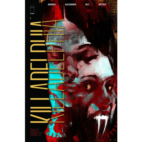 Image Comics Killadelphia, Volume 3: Home is Where the Hatred Is (häftad, eng)