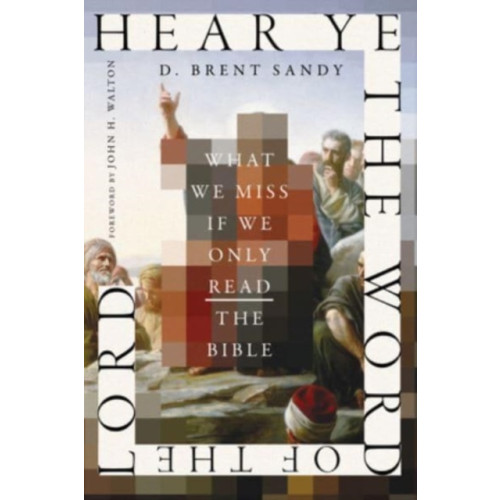 IVP Academic Hear Ye the Word of the Lord (häftad, eng)