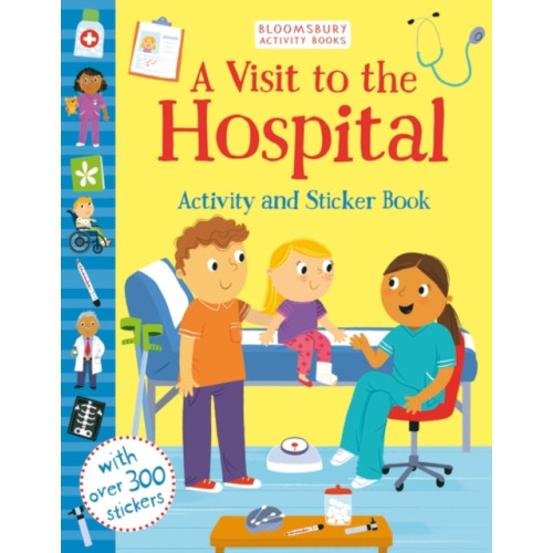 A Visit to the Hospital Activity and Sticker Book , Bloomsbury Publishing PLC (häftad, english)