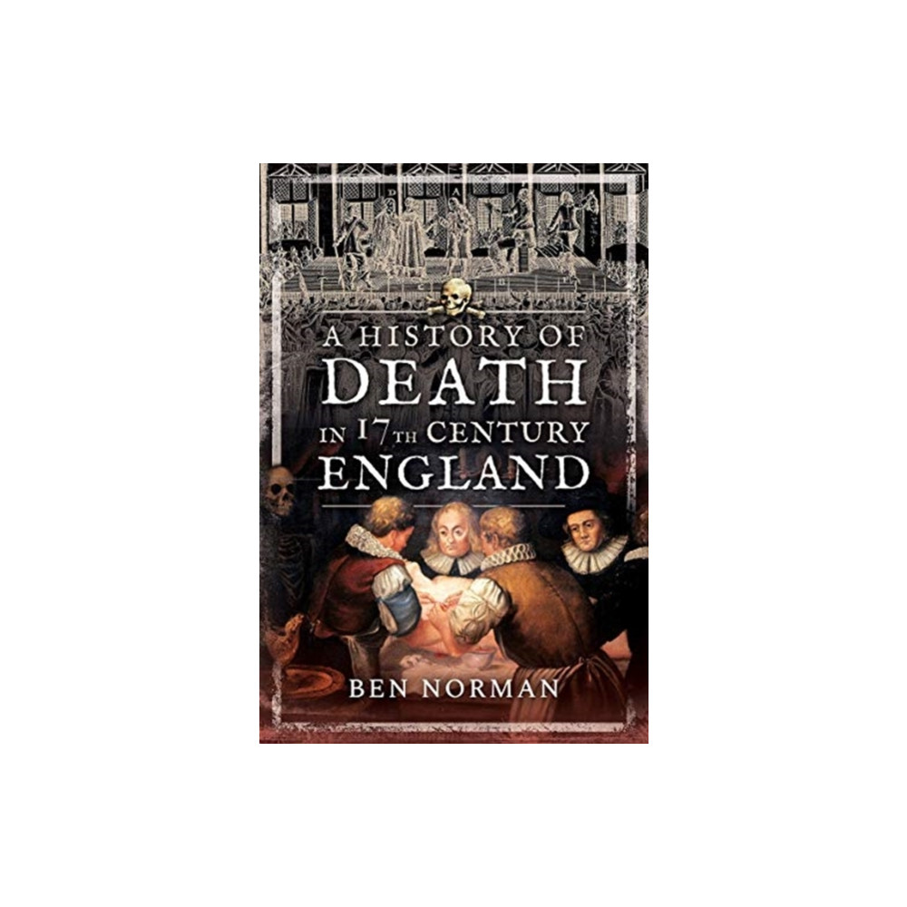 Produktbild för A History of Death in 17th Century England (häftad, eng)