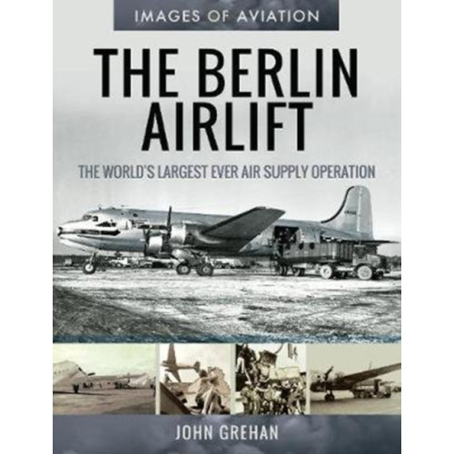 Pen & Sword Books Ltd The Berlin Airlift (häftad, eng)