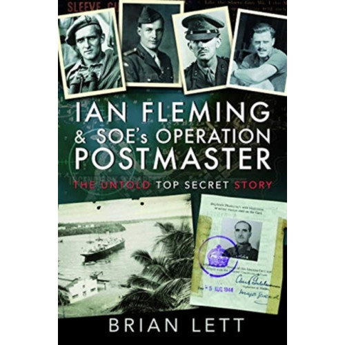 Pen & Sword Books Ltd Ian Fleming and SOE's Operation POSTMASTER (häftad, eng)