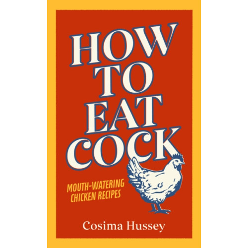 Cornerstone How to Eat Cock (inbunden, eng)