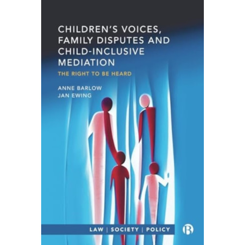 Bristol University Press Children’s Voices, Family Disputes and Child-Inclusive Mediation (häftad, eng)