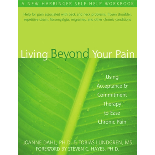 New Harbinger Publications Living Beyond Your Pain (häftad, eng)