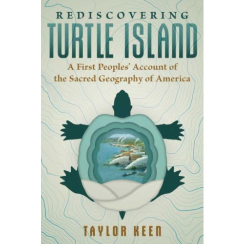 Inner Traditions Bear and Company Rediscovering Turtle Island (häftad, eng)