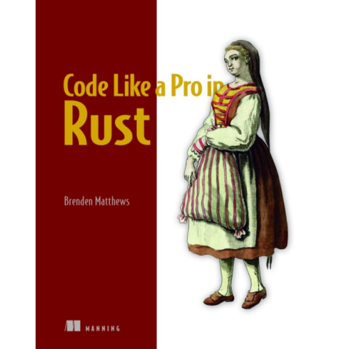 Manning Publications Code Like a Pro in Rust (häftad, eng)