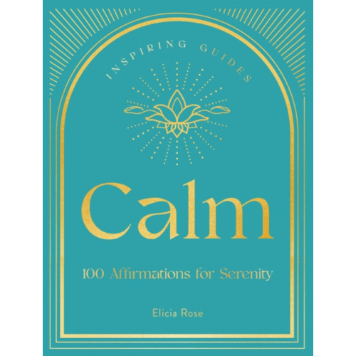 Quarto Publishing Group USA Inc Calm (inbunden, eng)