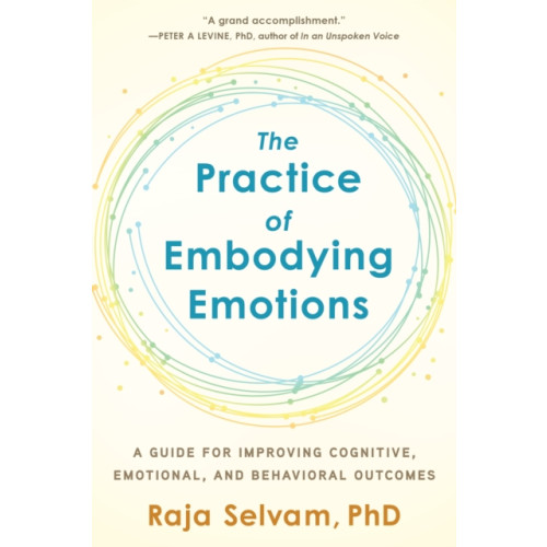 North Atlantic Books,U.S. The Practice of Embodying Emotions (häftad, eng)