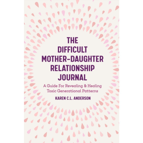 Mango Media The Difficult Mother-Daughter Relationship Journal (häftad, eng)