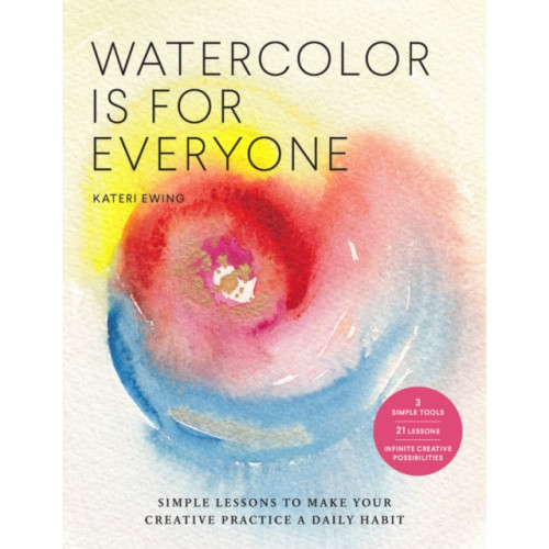 Quarto Publishing Group USA Inc Watercolor Is for Everyone (häftad, eng)