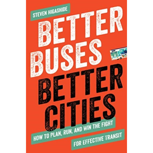 Princeton University Press Better Buses, Better Cities (häftad, eng)