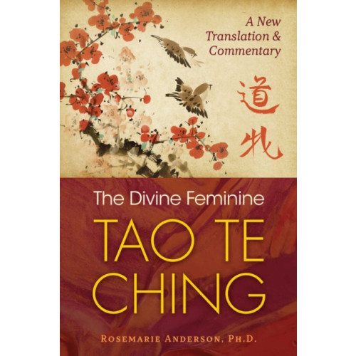 Inner Traditions Bear and Company The Divine Feminine Tao Te Ching (häftad, eng)