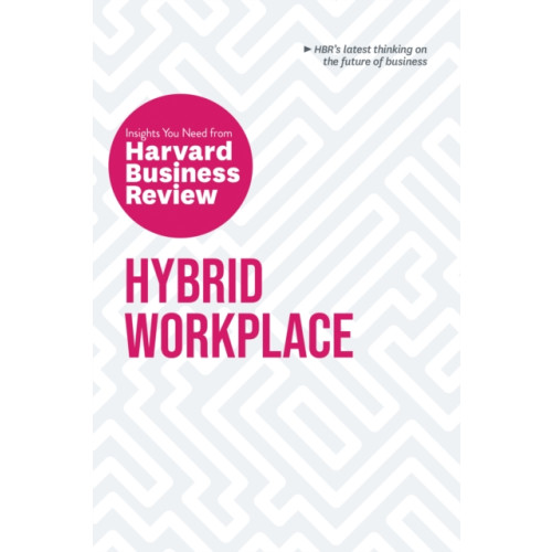 Harvard Business Review Press Hybrid Workplace: The Insights You Need from Harvard Business Review (häftad, eng)