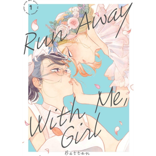 Kodansha America, Inc Run Away With Me, Girl 1 (häftad, eng)