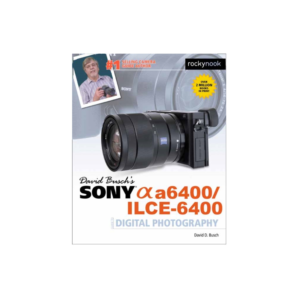 Produktbild för David Busch's Sony A6400/ILCE-6400 Guide to Digital Photography (häftad, eng)