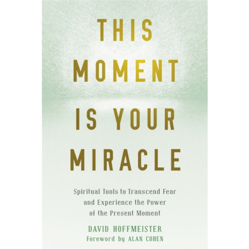 New Harbinger Publications This Moment Is Your Miracle (häftad, eng)