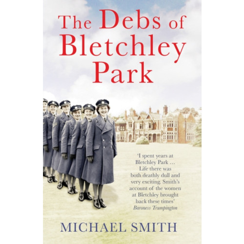 Quarto Publishing Plc The Debs of Bletchley Park (häftad, eng)