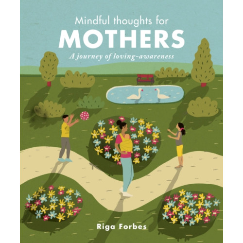 Quarto Publishing Plc Mindful Thoughts for Mothers (inbunden, eng)