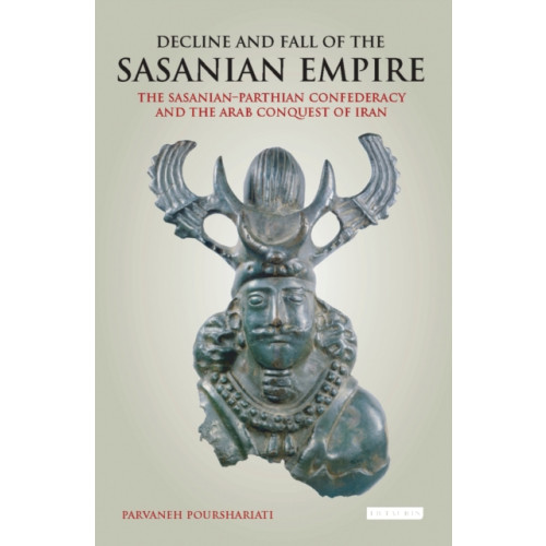 Bloomsbury Publishing PLC Decline and Fall of the Sasanian Empire (häftad, eng)