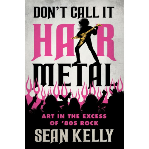 ECW Press,Canada Don't Call It Hair Metal (häftad, eng)