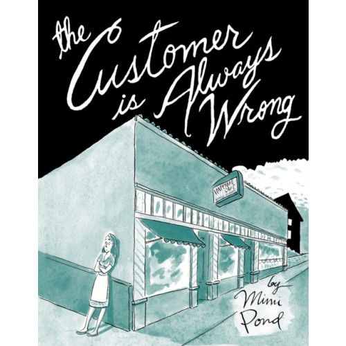 Drawn and Quarterly The Customer is Always Wrong (inbunden, eng)