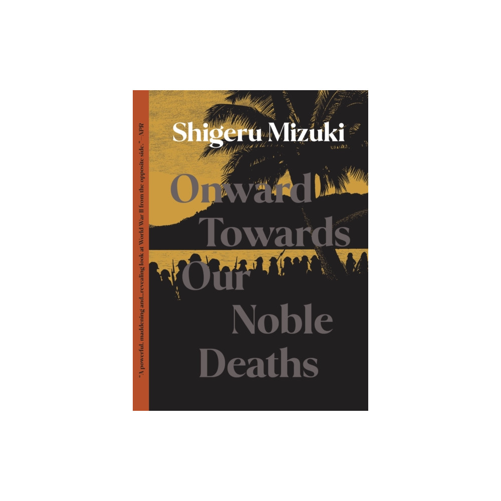 Produktbild för Onward Towards Our Noble Deaths (häftad, eng)