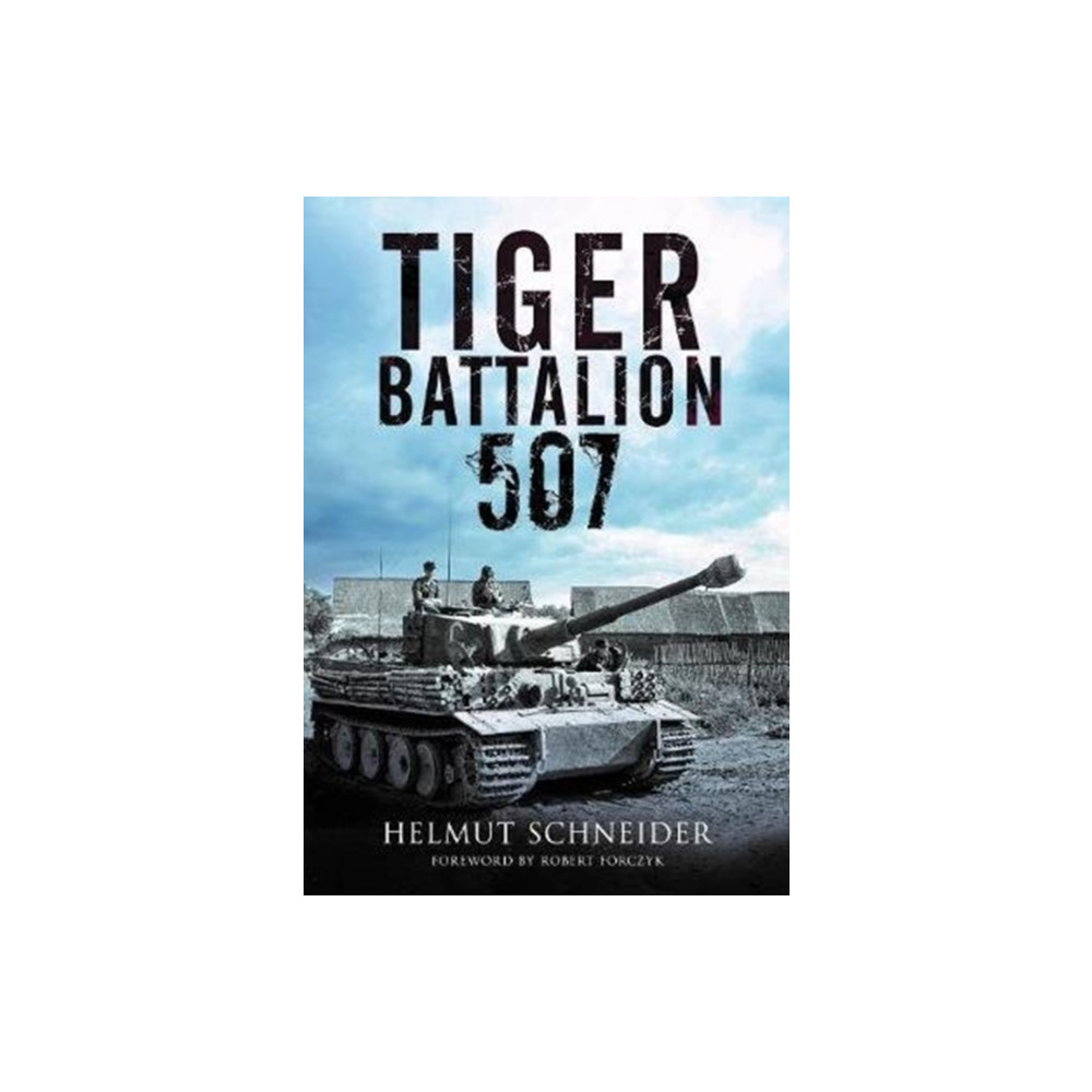 Produktbild för Tiger Battalion 507 (inbunden, eng)