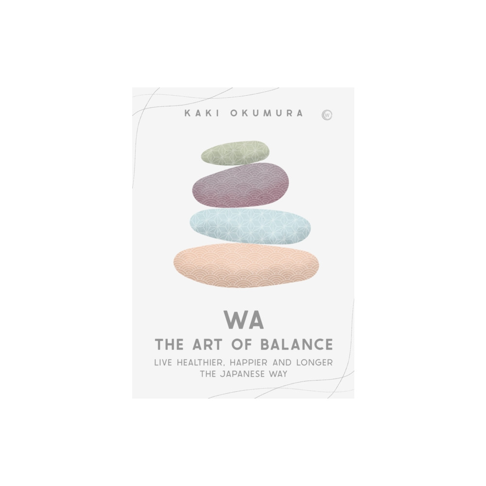 Produktbild för Wa – The Art of Balance (inbunden, eng)