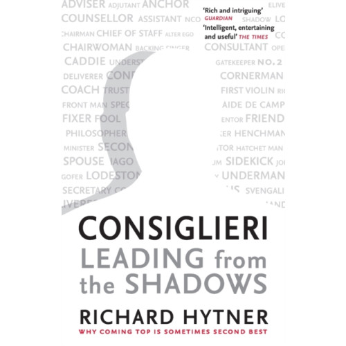 Profile Books Ltd Consiglieri - Leading from the Shadows (häftad, eng)