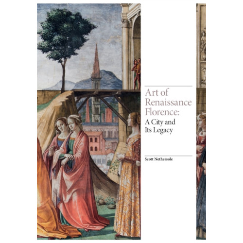 Laurence King Publishing Art of Renaissance Florence (inbunden, eng)