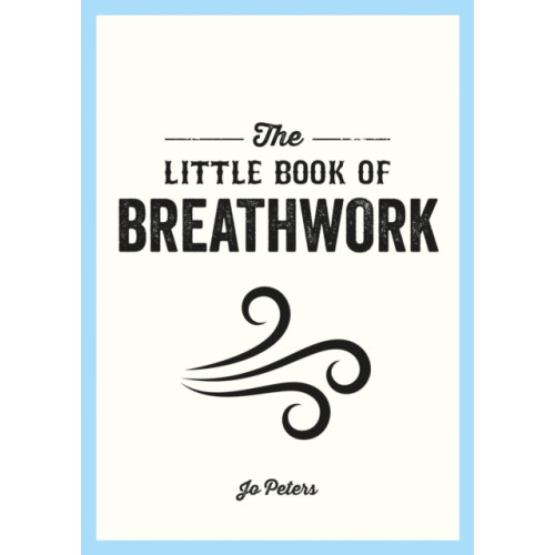 Summersdale Publishers The Little Book of Breathwork (häftad, eng)