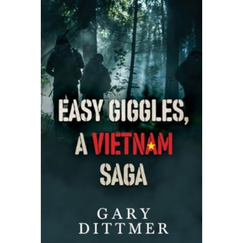 Pegasus Elliot Mackenzie Publishers Easy Giggles, A Vietnam Saga (häftad, eng)