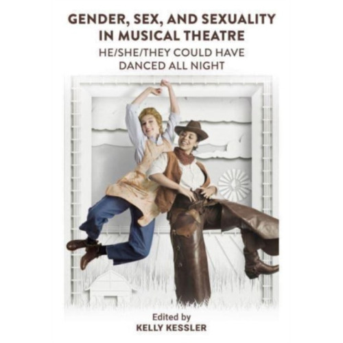 Intellect Gender, Sex, and Sexuality in Musical Theatre (häftad, eng)