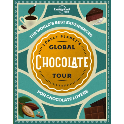 Lonely Planet Global Limited Lonely Planet's Global Chocolate Tour (inbunden, eng)