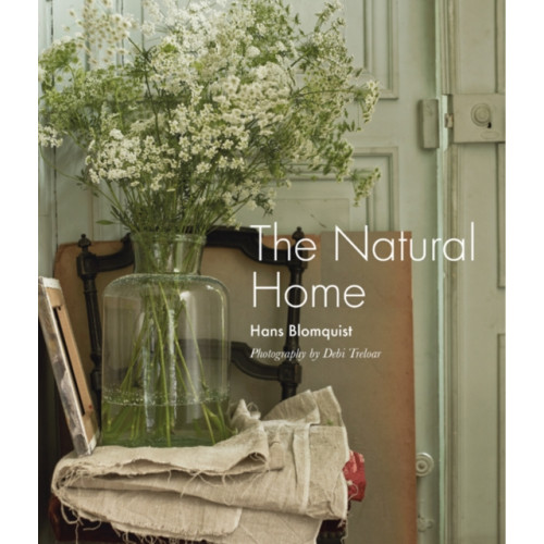 Ryland, Peters & Small Ltd The Natural Home (inbunden, eng)