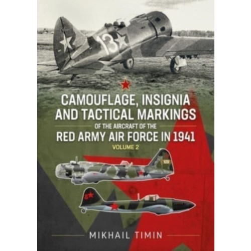 Helion & Company Camouflage, Insignia and Tactical Markings of the Aircraft of the Red Army Air Force in 1941 (häftad, eng)