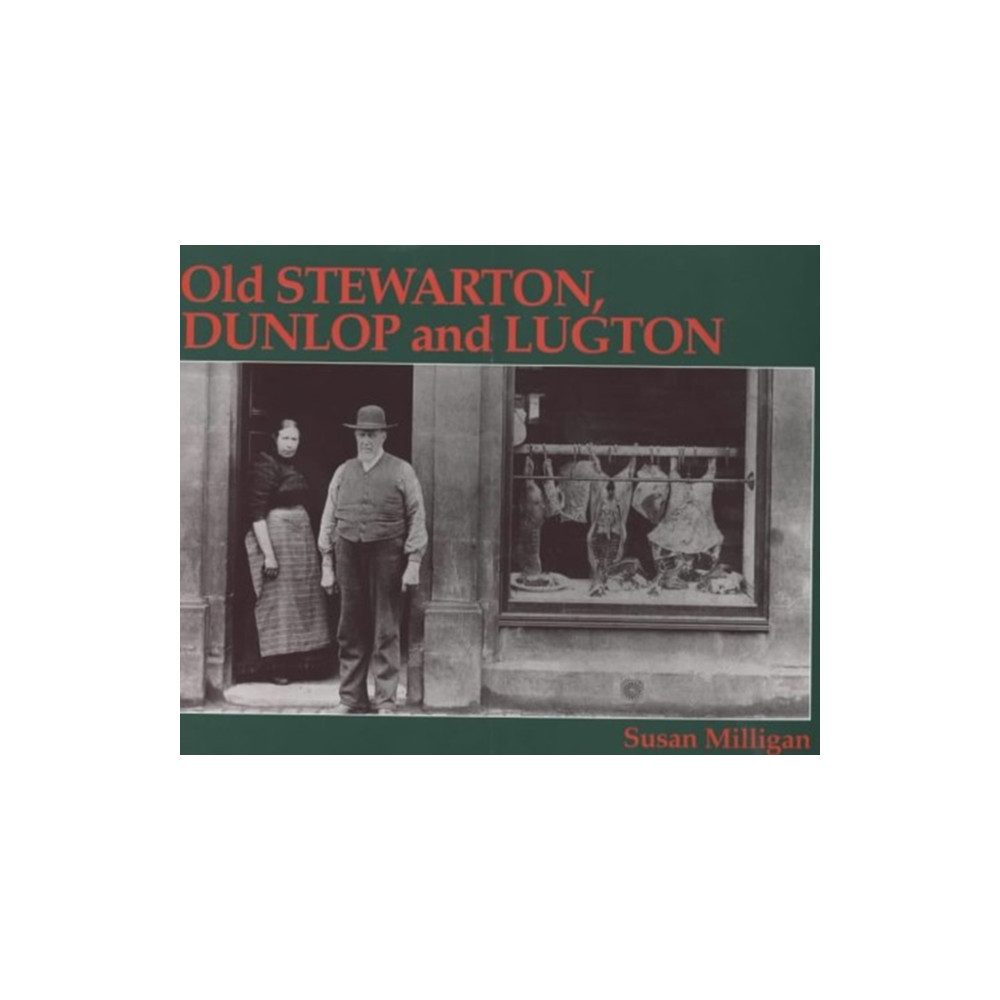 Produktbild för Old Stewarton, Dunlop and Lugton (häftad, eng)