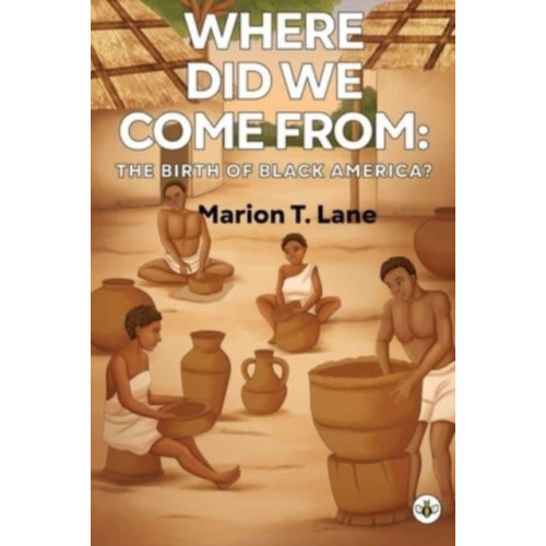 Olympia Publishers Where Did We Come from: The Birth of Black America? (häftad, eng)