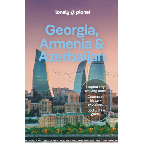 Lonely Planet Global Limited Lonely Planet Georgia, Armenia & Azerbaijan (häftad, eng)