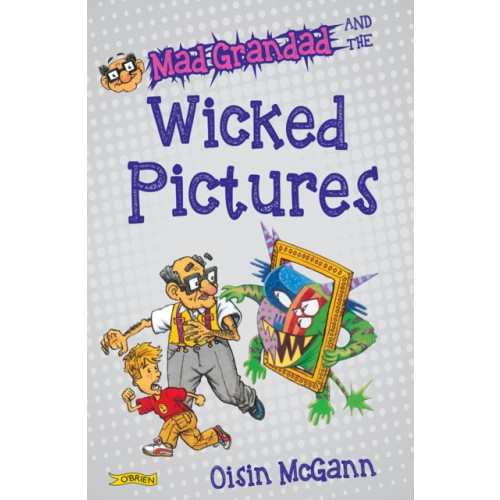 O'Brien Press Ltd Mad Grandad and the Wicked Pictures (häftad, eng)