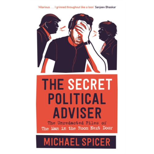 Canongate Books The Secret Political Adviser (inbunden, eng)