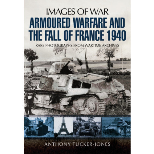Pen & Sword Books Ltd Armoured Warfare and the Fall of France 1940 (häftad, eng)