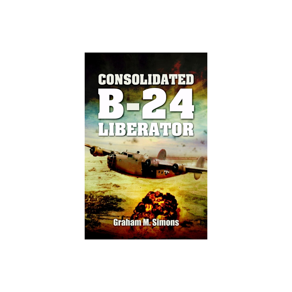 Produktbild för Consolidated B-24 - Liberator (inbunden, eng)