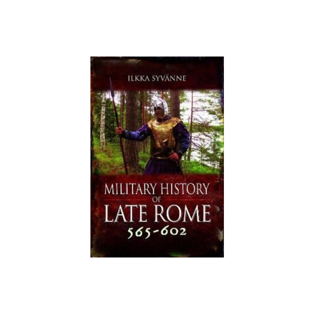 Produktbild för Military History of Late Rome 565–602 (inbunden, eng)