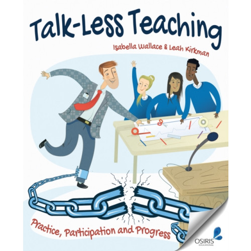 Crown House Publishing Talk-Less Teaching (häftad, eng)