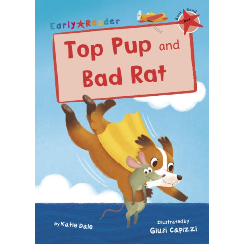 Maverick Arts Publishing Top Pup and Bad Rat (häftad, eng)