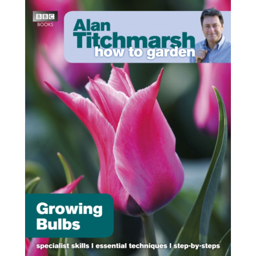 Ebury Publishing Alan Titchmarsh How to Garden: Growing Bulbs (häftad, eng)