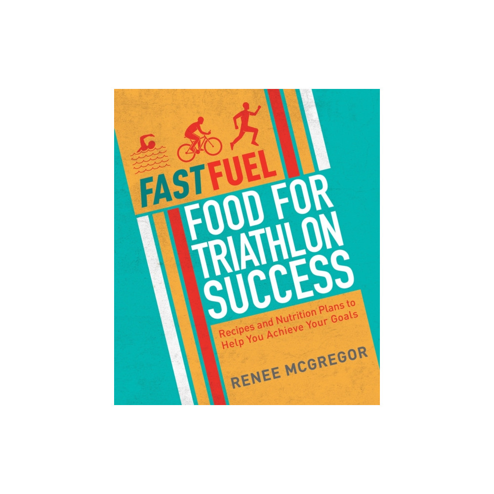Produktbild för Fast Fuel: Food for Triathlon Success (häftad, eng)