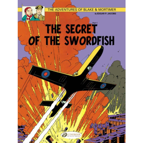 Cinebook Ltd Blake & Mortimer 15 - The Secret of the Swordfish Pt 1 (häftad, eng)